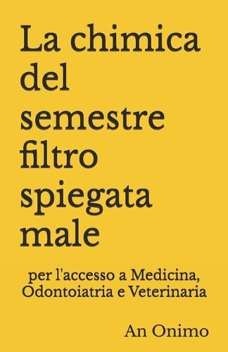 La chimica del semestre filtro spiegata male: per l'accesso a Medicina, Odontoiatria e Veterinaria