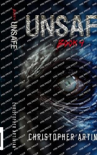 Unsafe: Book 4 of the Post-Apocalyptic Zombie Horror series