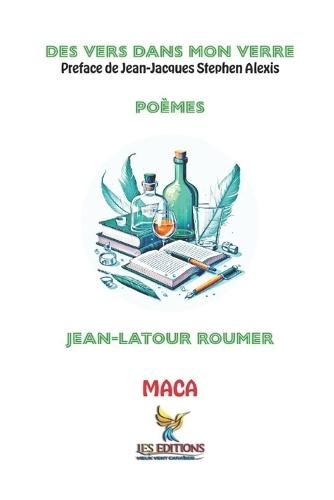 Des Vers dans Mon Verre: Poèmes