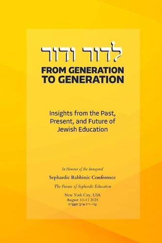 From Generation to Generation: Insights from the Past, Present, and Future of Jewish Education
