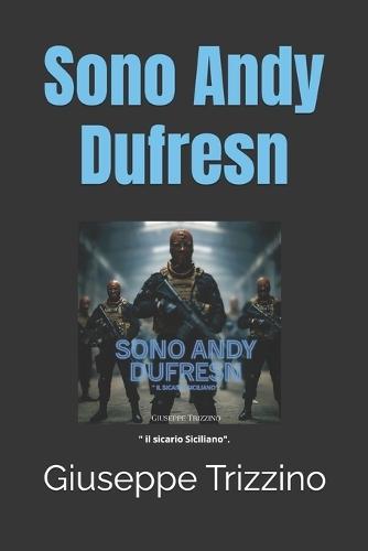 Sono Andy Dufresn: Il sicario Siciliano