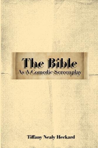 The Bible As A Comedic Screenplay