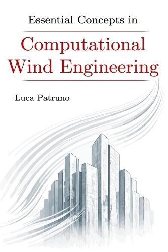 Essential Concepts in Computational Wind Engineering