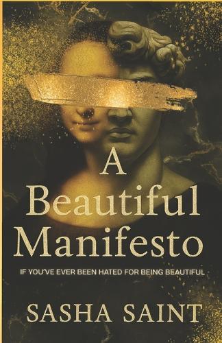 A Beautiful Manifesto: If You've Ever Been Hated For Being Beautiful
