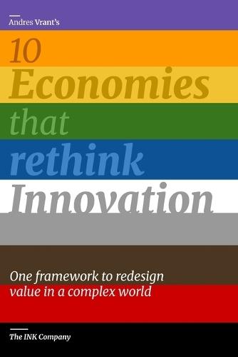 10 Economies that rethink Innovation: One framework to redesign value in a complex world