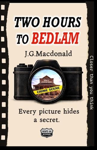 Two Hours to Bedlam: A Route 66 Mystery