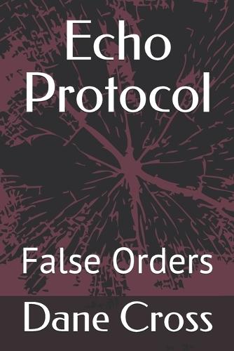 Echo Protocol: False Orders