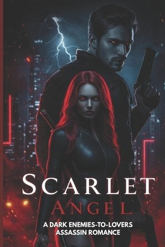 Scarlet Angel: A Dark Enemies-to-Lovers Assassin Romance (Forbidden Love)