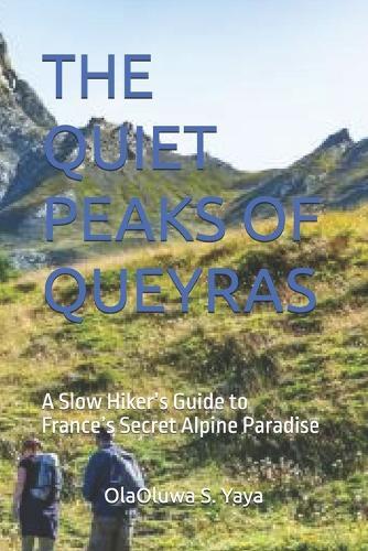 The Quiet Peaks of Queyras: A Slow Hiker's Guide to France's Secret Alpine Paradise