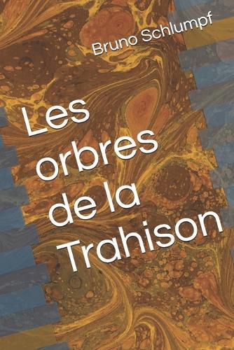 Les orbres de la Trahison
