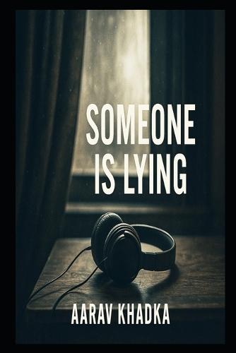 Someone is Lying: A Gripping Psychological Thriller Full of Twists You Won't See Coming