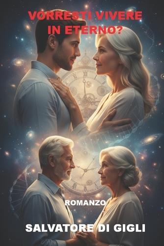 Vorresti vivere in eterno?