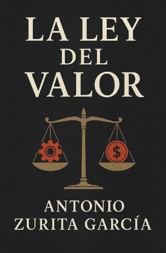 La Ley del Valor: Análisis sobre los precios
