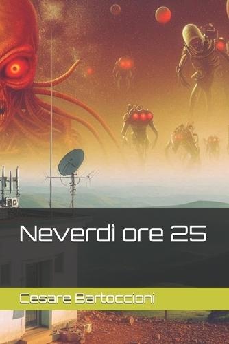 Neverdì ore 25