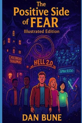 The Positive Side of Fear: Illustrated Edition