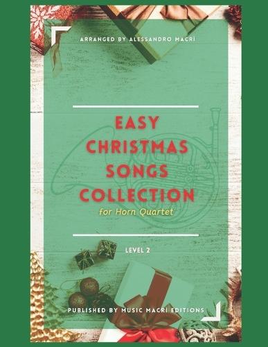 Easy Christmas Songs Collection Level 2: for Horn Quartet