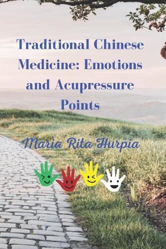 Traditional Chinese Medicine: Emotions and Acupressure Points: Harnessing Ancient Wisdom for Modern Well-Being