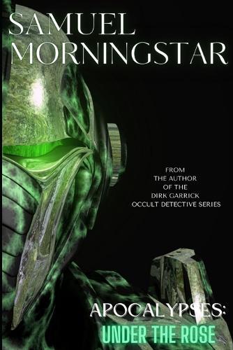 Apocalypses: Under The Rose