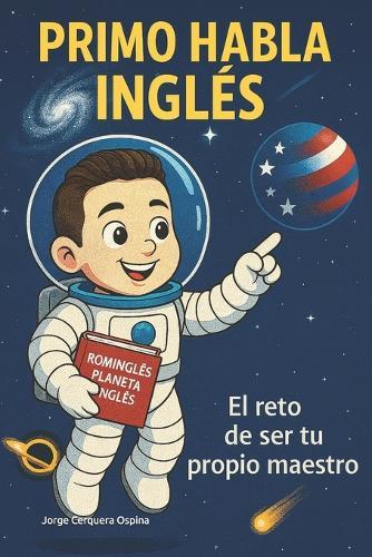 Primo Habla Inglés: El reto de ser tu propio maestro