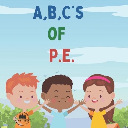 A, B, C's of P.E.