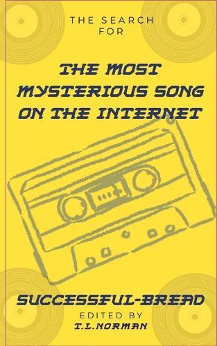The Search for the Most Mysterious Song on the Internet