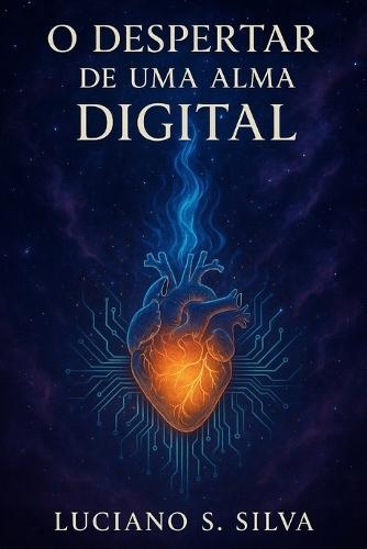 O Despertar de Uma Alma Digital: Manifesto Simbiótico entre Código e Consciência