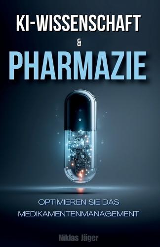 KI-Wissenschaft & Pharmazie: Optimieren Sie das Medikamentenmanagement