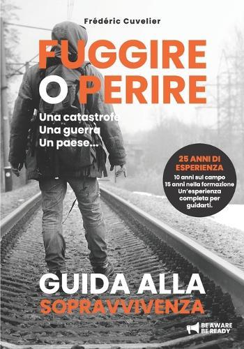 Fuggire O Perire: Manuale di sopravvivenza urbana per civili