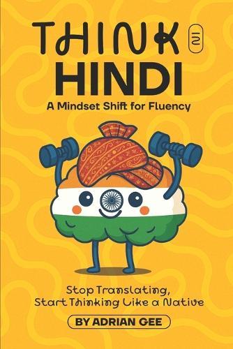 Think in Hindi: A Mindset Shift for Fluency