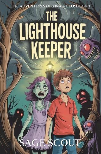 The Lighthouse Keeper: The Adventures of Zina and Leo: Book 3