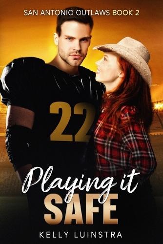 Playing It Safe: San Antonio Outlaws Series Book 2