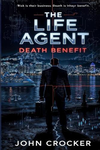 The Life Agent: Death Benefit