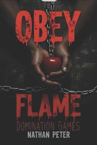 Obey the Flame: Domination Games