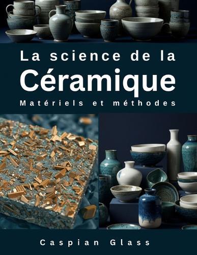 La science de la Céramique: Matériels et méthodes