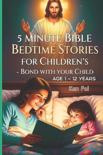 5 Minute Bible Bedtime Stories for Children's: Bond with your Child