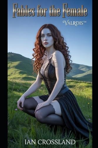 Fables For The Female: Valrdis(TM)