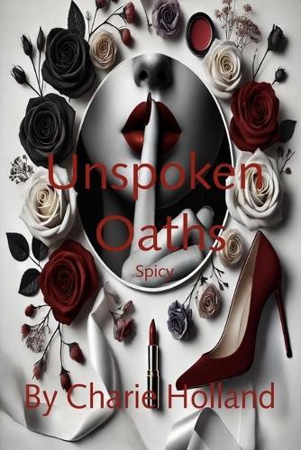 Unspoken Oaths: Spicy Version