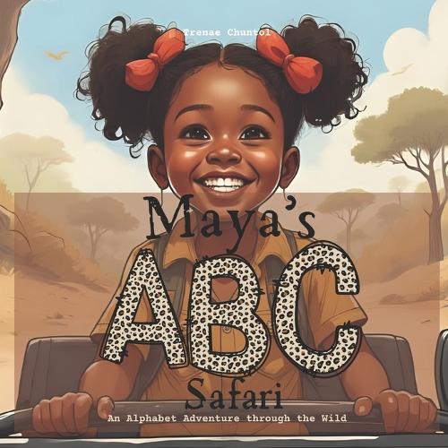 Maya's ABC Safari: An alphabet adventure through the wild