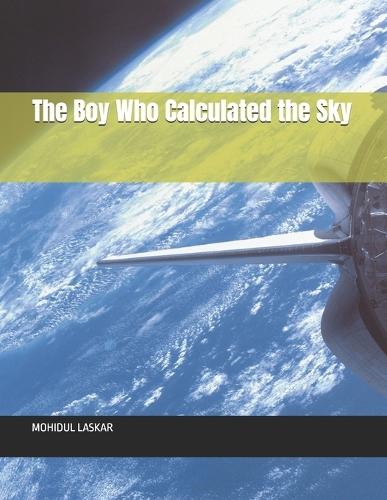 The Boy Who Calculated the Sky