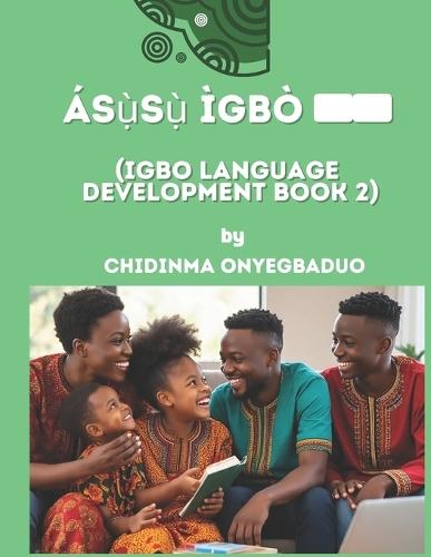 AsỤsỤ Ịgbo: Igbo languge Development ỊLD & English Language Develoment ELD