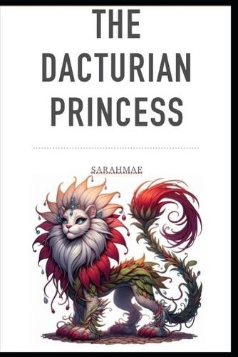 The Dacturian Princess: Second Edition