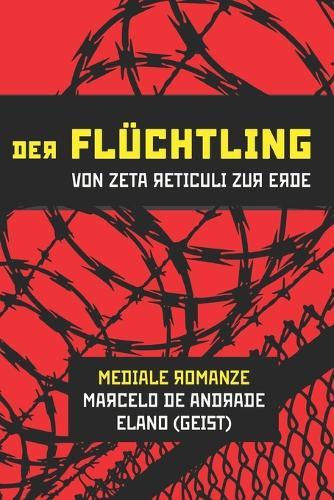Der Flüchtling: Von Zeta Reticuli zur Erde