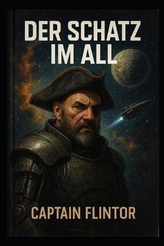 Der Schatz im All - Die Legende von Captain Flintor