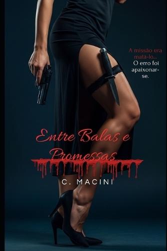 Entre Balas e Promessas