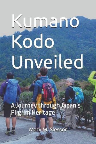 Kumano Kodo Unveiled: A Journey through Japan's Pilgrim Heritage