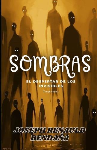 Sombras: El despertar de los invisibles