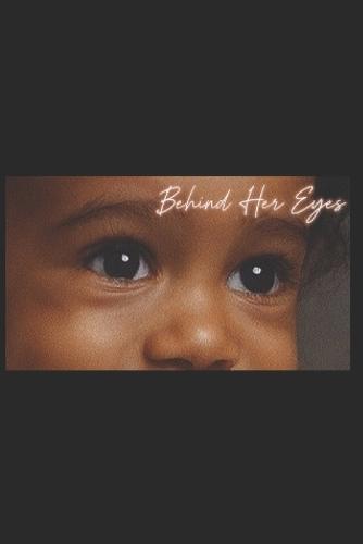 Behind Her Eyes: Perspective to Purpose