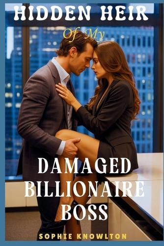 Hidden Heir of My Damaged Billionaire Boss: A Secret Baby Enemies to Lovers Steamy Office Romance