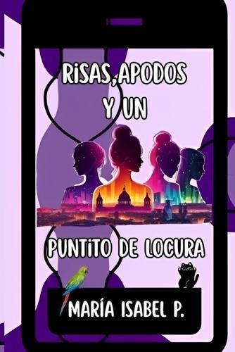 Risas, apodos y un puntito de locura