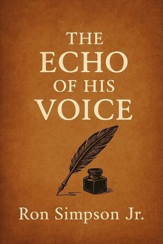 The Echo of His Voice: a continuing anthology